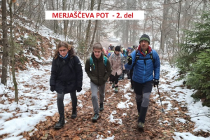 PO MERJAŠČEVI POTI (2. del), 19.12.2021 – izlet gorniškega krožka